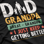 Dad. Grandpa. Great Grandpa: A Legacy of Love T-Shirt