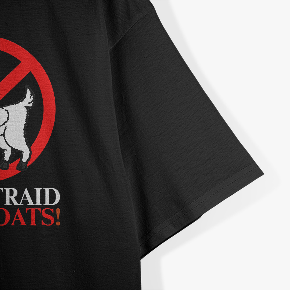 Funny I’m Not Afraid Of Goats Humor T-Shirt