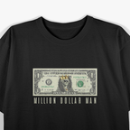 Million Dollar Man Classic Money Power T-Shirt