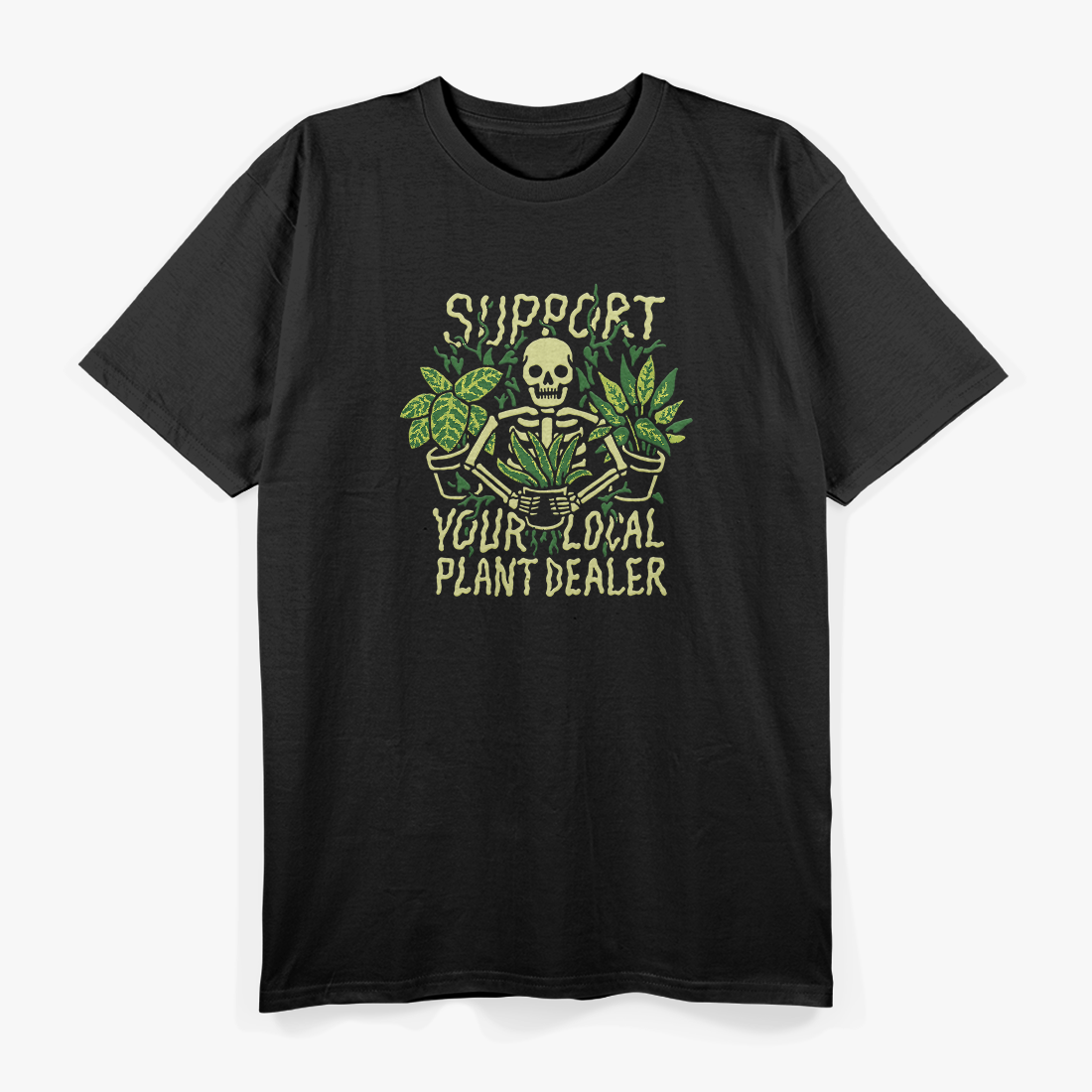 Skeleton Support Your Local Plant Dealer Funny Goth T-Shirt