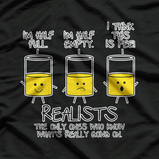 The Realists Cool Adult Sarcastic Graphic T-Shirt