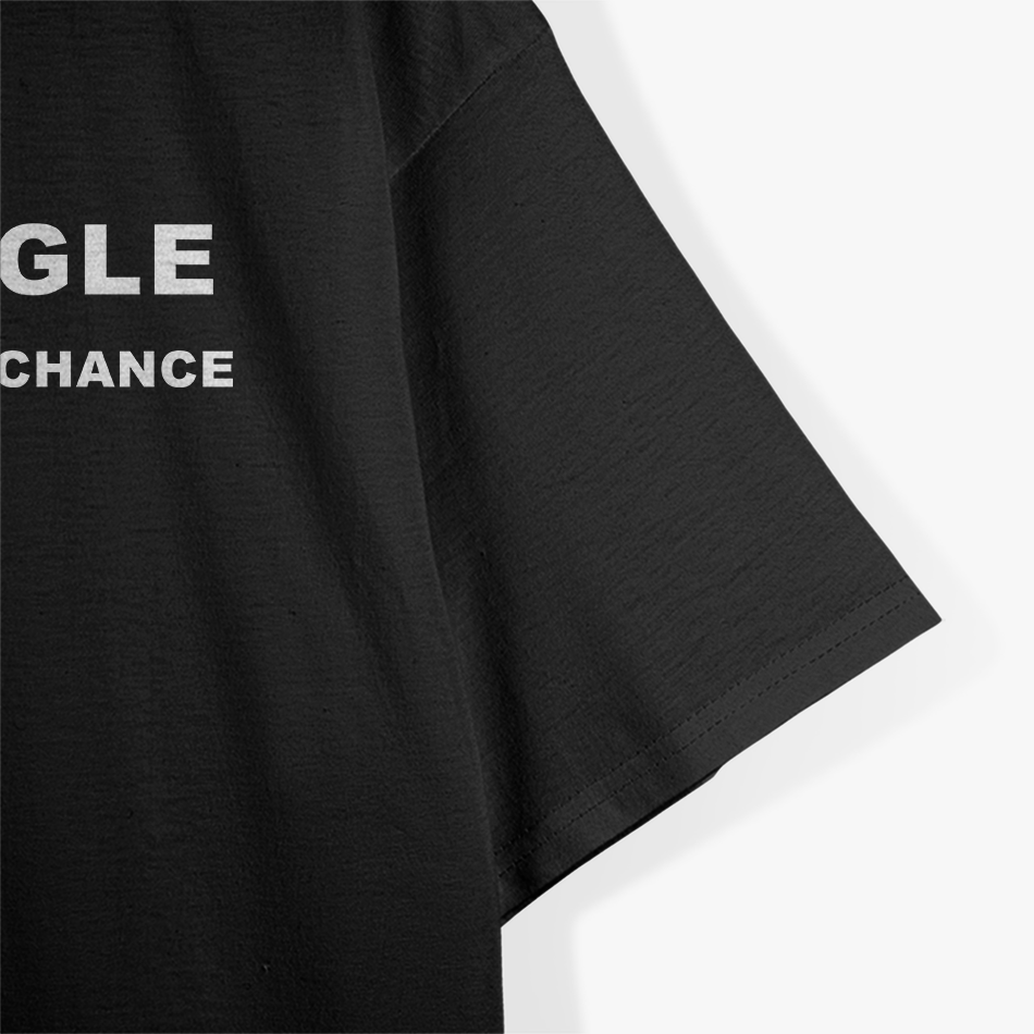 Yes, I'm Single - Now Is Your Chance T-Shirt