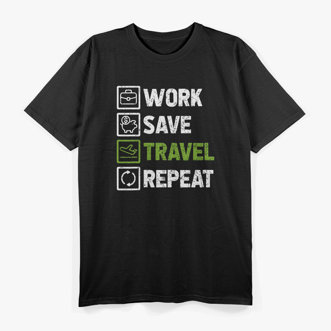 Work, Save, Travel, Repeat T-Shirt