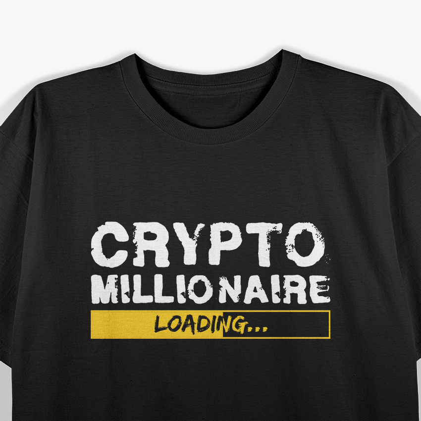 Crypto Millionaire Loading Funny Bitcoin Ethereum T-Shirt
