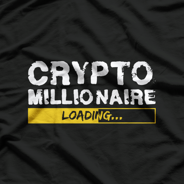 Crypto Millionaire Loading Funny Bitcoin Ethereum T-Shirt