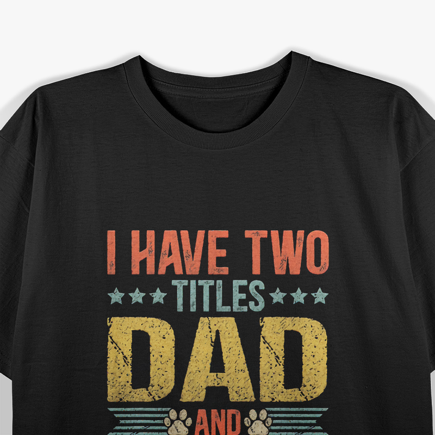 Dog Dad Life – Funny Puppy Father Quote Father’s Day T-Shirt