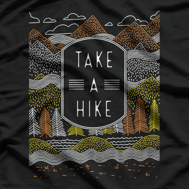 Go Take A Hike, Hike Mountain T-Shirt