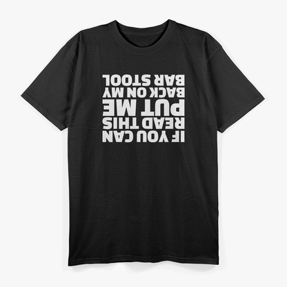 If You Can Read This, Put Me Back – Hilarious Party T-Shirt