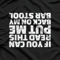 If You Can Read This, Put Me Back – Hilarious Party T-Shirt
