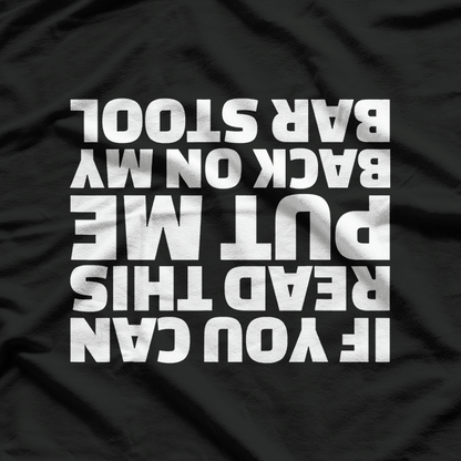 If You Can Read This, Put Me Back – Hilarious Party T-Shirt