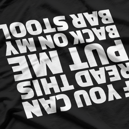 If You Can Read This, Put Me Back – Hilarious Party T-Shirt