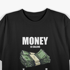Money Is Calling Should I Answer Funny Business Hustler Grind T-Shirt