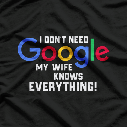 My Wife Knows Everything Funny Marriage T-Shirt