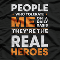 People Who Tolerate Me Daily – Funny Sarcasm Quote T-Shirt