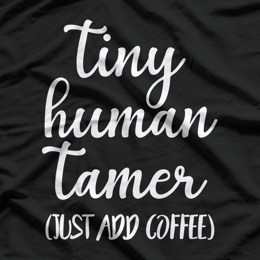 Tiny Human Tamer T-Shirt