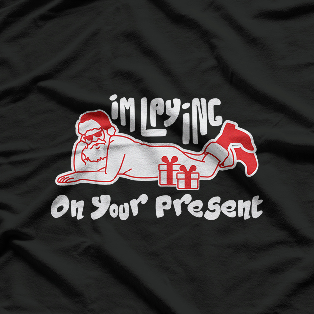 Naughty Santa: Guess What’s in Your Present T-Shirt
