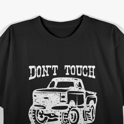 Don't Touch My Truck T-Shirt