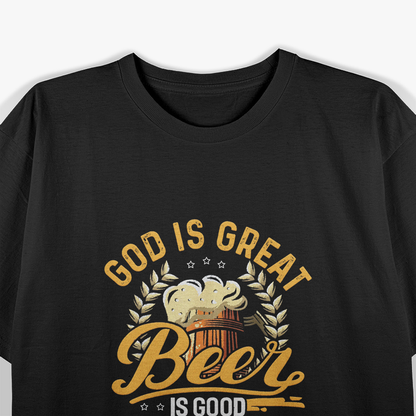 God Is Great, Beer Is Good, and People Are Crazy: Fun Country Vibes T-Shirt