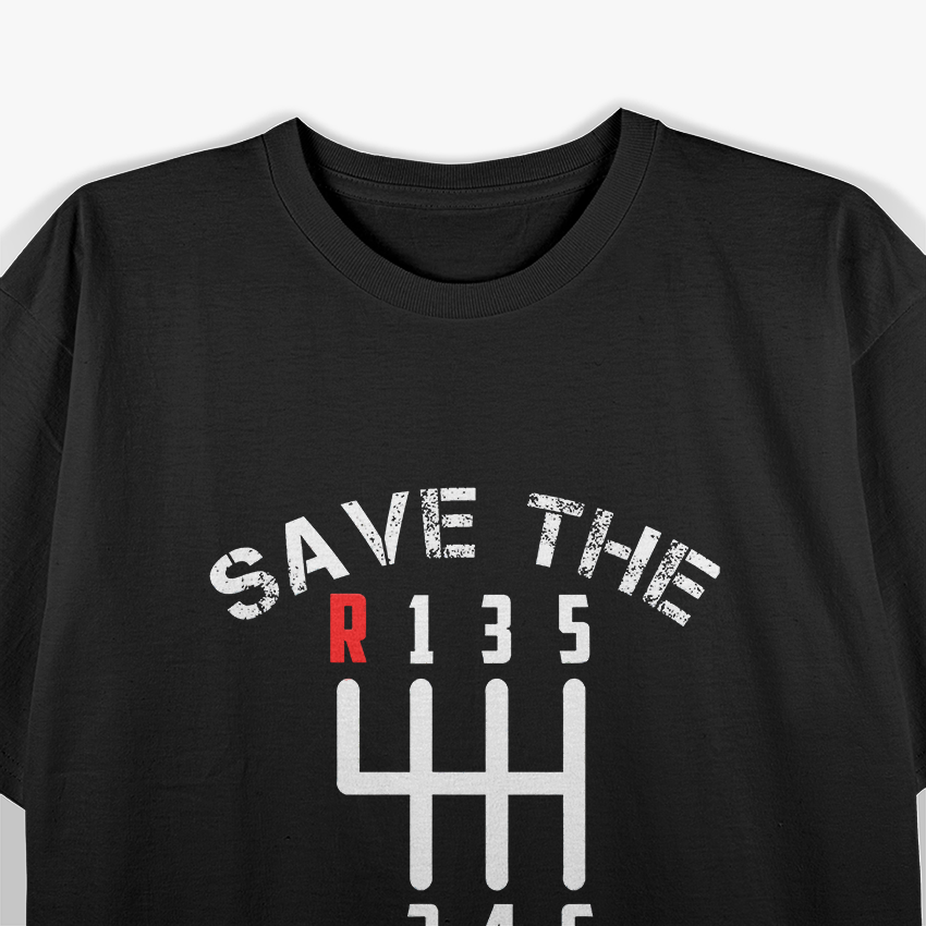 Save the Manuals - Three Pedals 6-Speed Transmission Lover T-Shirt