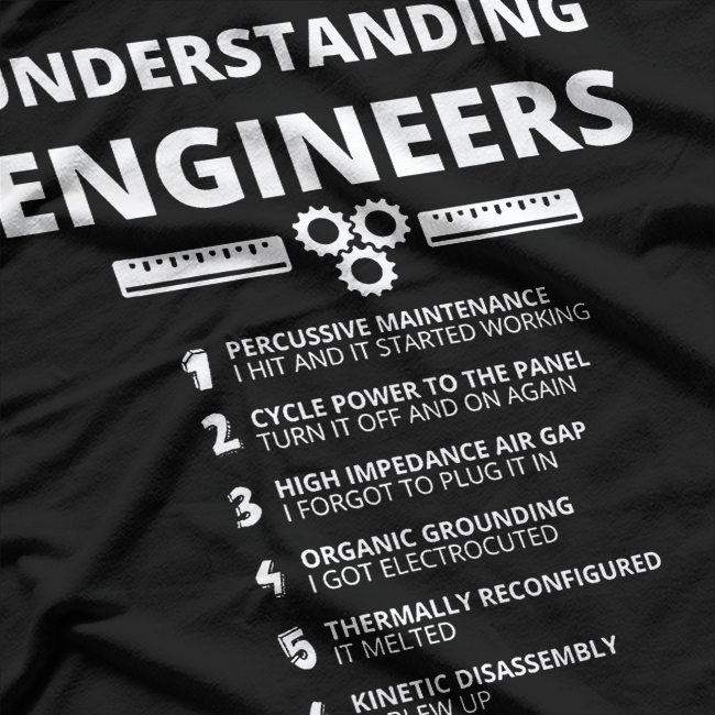 Understanding Engineers - Funny Sarcastic Engineering T-Shirt