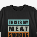 BBQ Smoker Themed Retro - Vintage My Meat Smoking T-Shirt