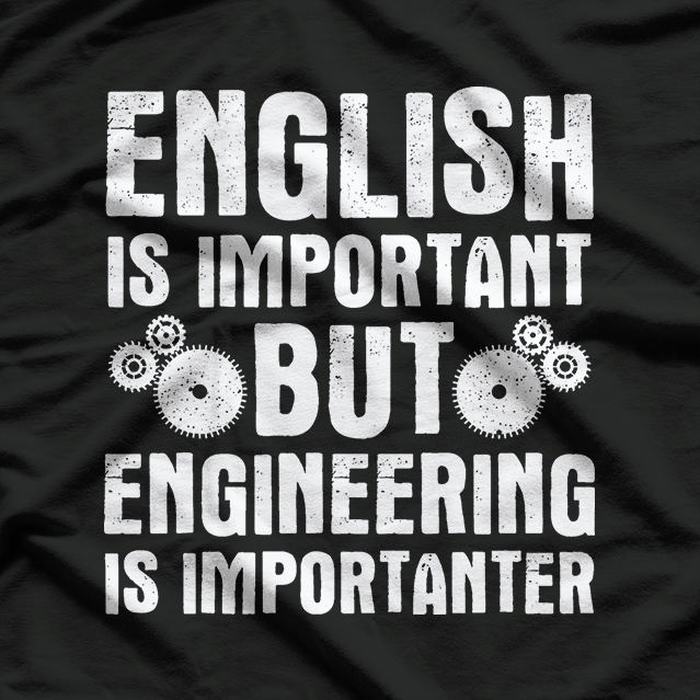 Funny Engineer Design, Engineering T-Shirt