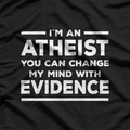 I’m an Atheist: Thinking Freely T-Shirt
