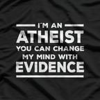 I’m an Atheist: Thinking Freely T-Shirt