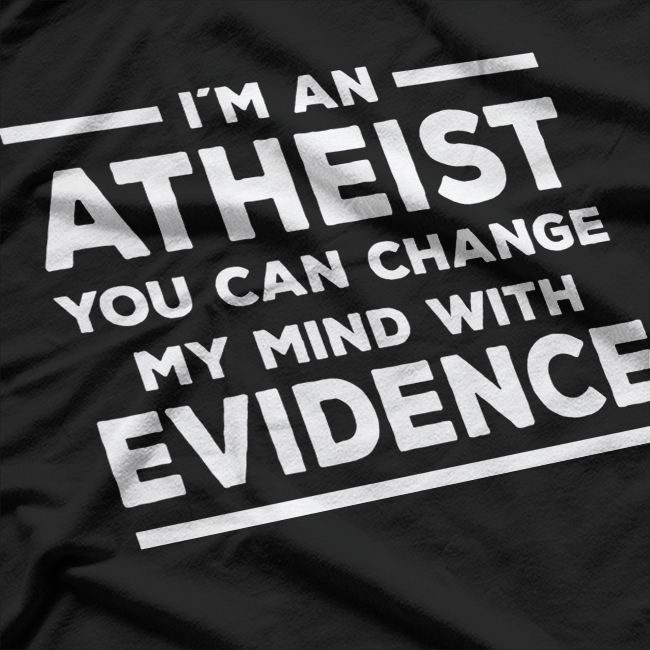 I’m an Atheist: Thinking Freely T-Shirt