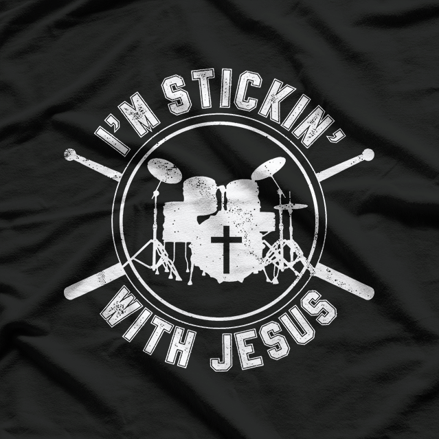 Stickin' with Jesus - Christian Drummer’s Beat T-Shirt