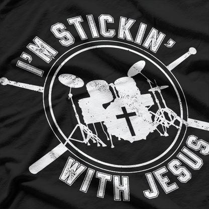 Stickin' with Jesus - Christian Drummer’s Beat T-Shirt