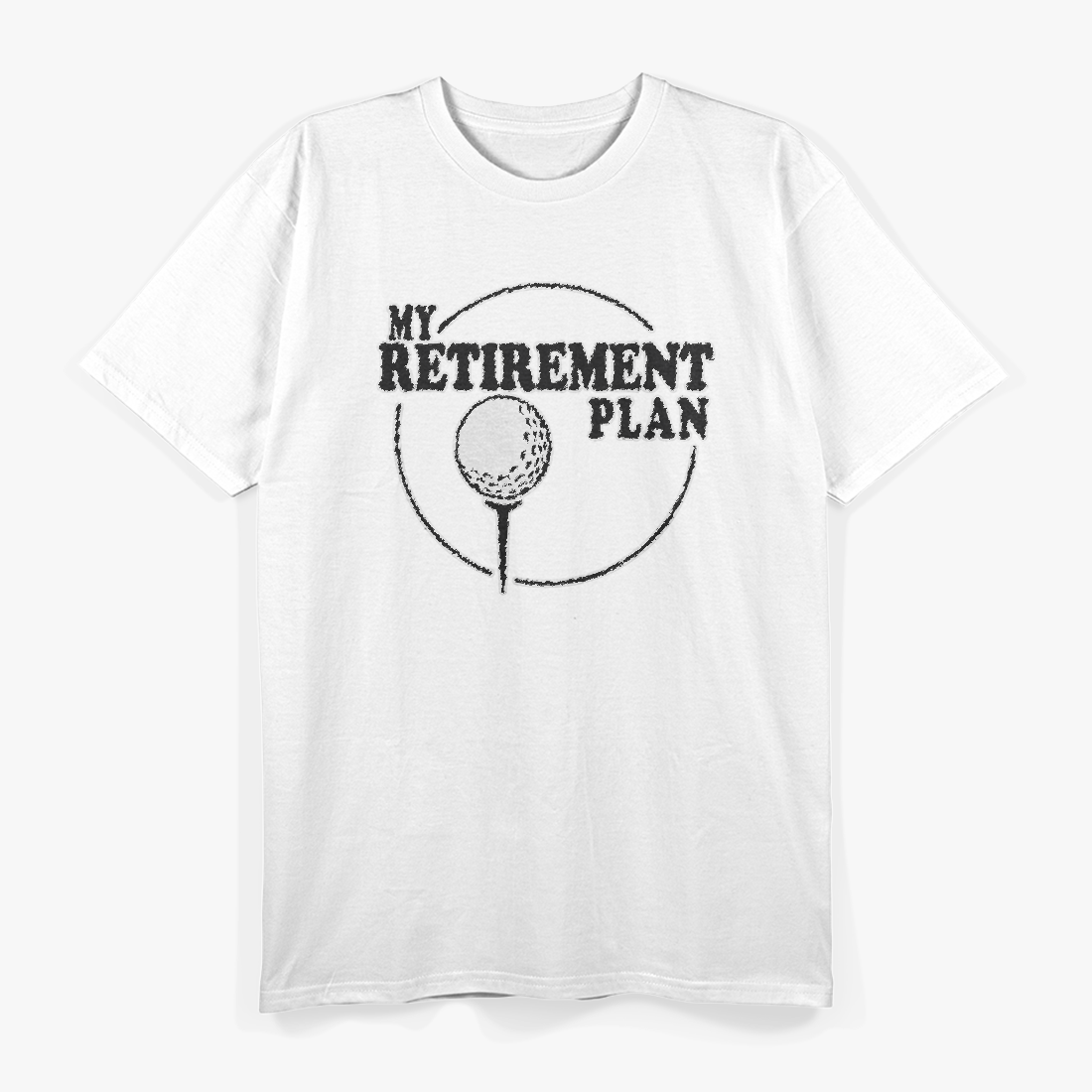 My Golf Retirement Plan T-Shirt