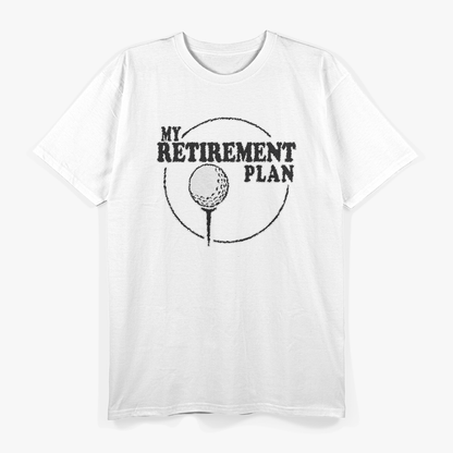 My Golf Retirement Plan T-Shirt