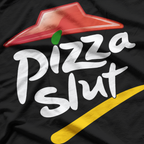 Pizza Slut, Slogan Parody for Pizza Lovers T-Shirt