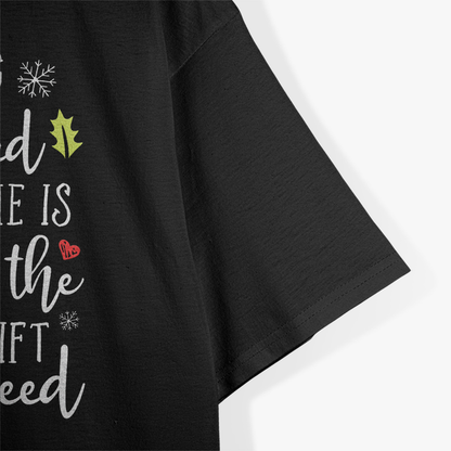 Being Related to Me Is the Best Gift T-Shirt