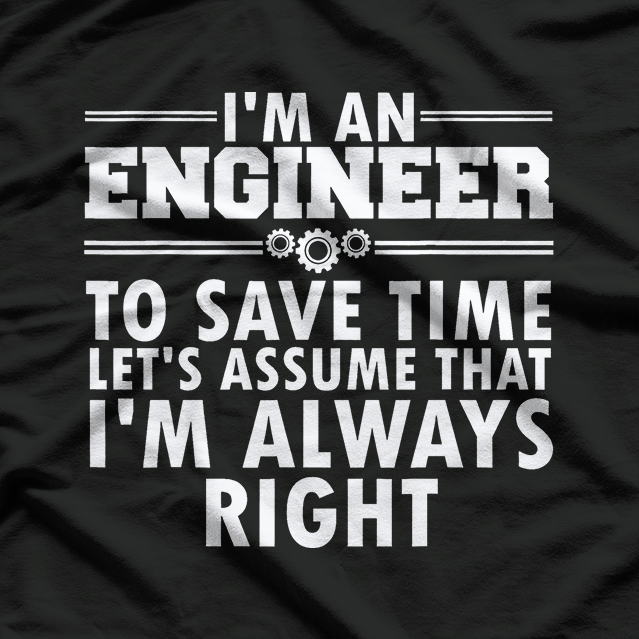 Best Engineer Art, Humor Engineering Lovers T-Shirt