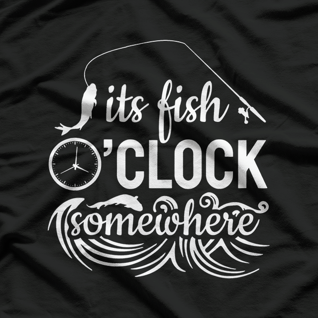 Fish O'Clock Time Funny T-Shirt