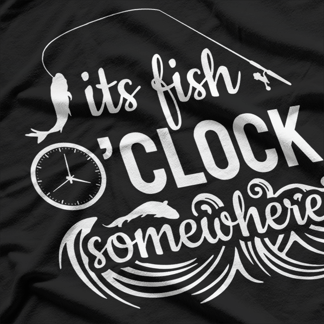 Fish O'Clock Time Funny T-Shirt