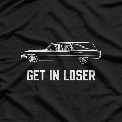Get In Loser, We’re Going to the Afterlife T-Shirt