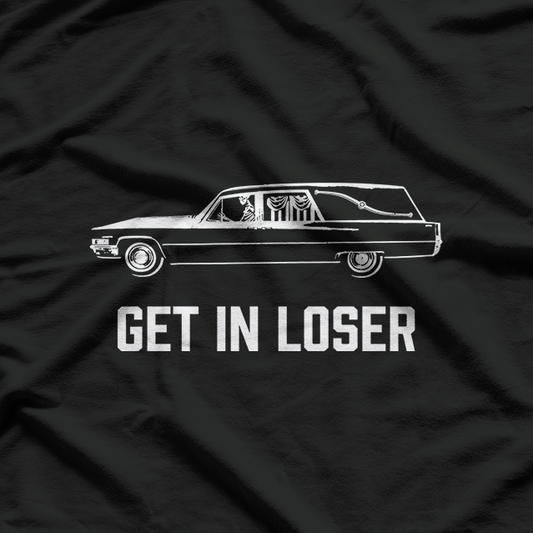 Get In Loser, We’re Going to the Afterlife T-Shirt