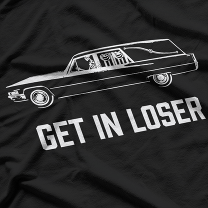 Get In Loser, We’re Going to the Afterlife T-Shirt