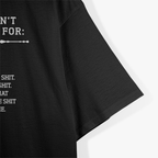 Shit I Don’t Have Time For: The Ultimate List T-Shirt