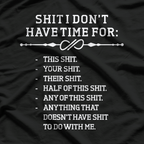 Shit I Don’t Have Time For: The Ultimate List T-Shirt