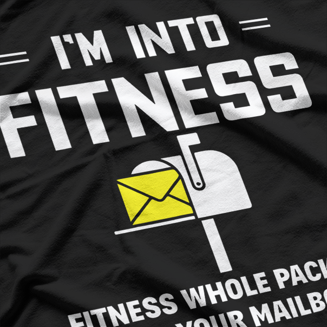 I'm Into Fitness Funny Postman T-Shirt