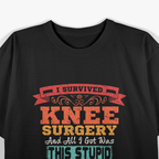 Knee Surgery Warrior Funny Replacement Recovery Retro T-Shirt