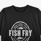 Lent Fish Fry Easter Catholic Tradition Funny Seafood Lover T-Shirt