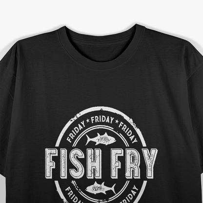 Lent Fish Fry Easter Catholic Tradition Funny Seafood Lover T-Shirt