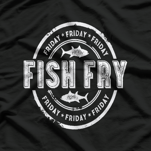 Lent Fish Fry Easter Catholic Tradition Funny Seafood Lover T-Shirt