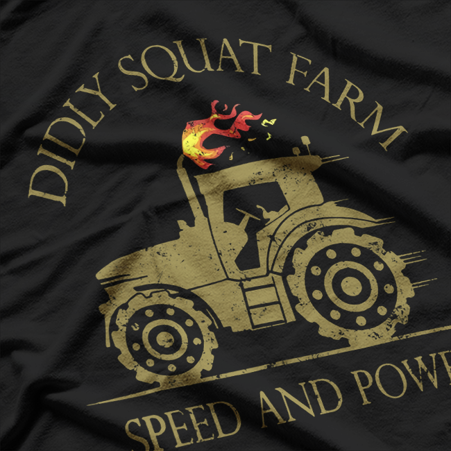 Perfect Tractor Design Diddly Squat Farm Speed And Power T-Shirt