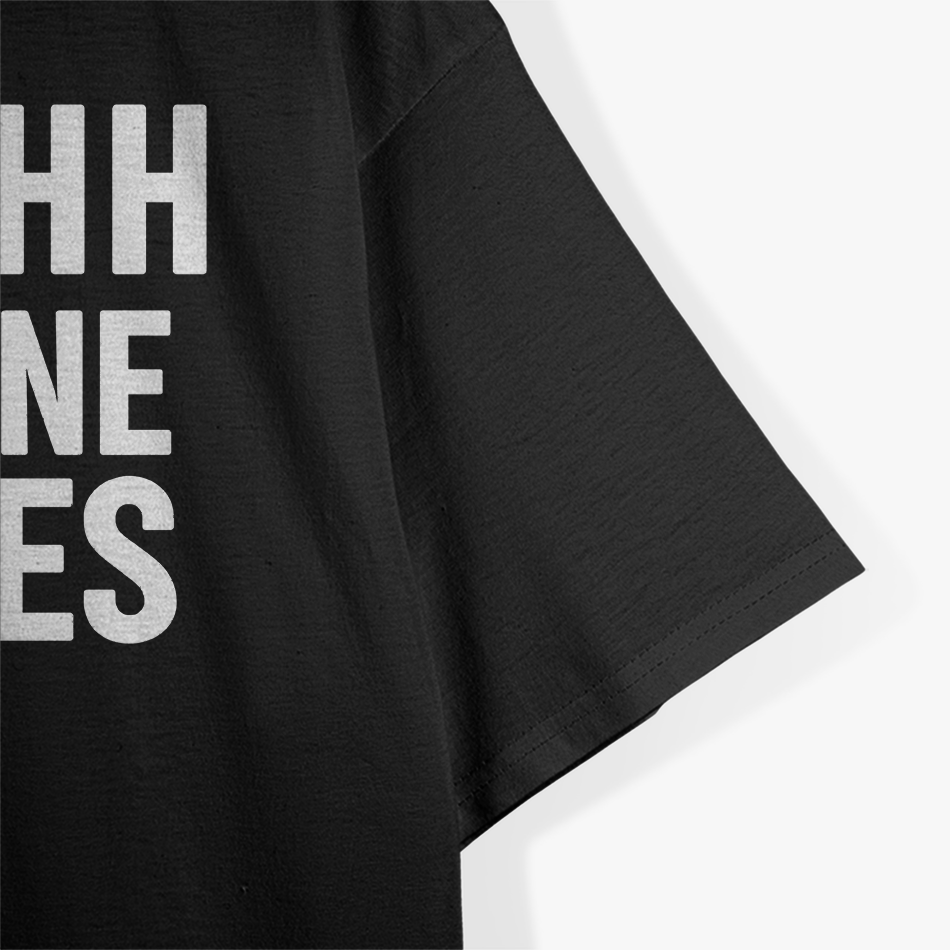 Shhh, No One Cares: Bold & Sassy T-Shirt